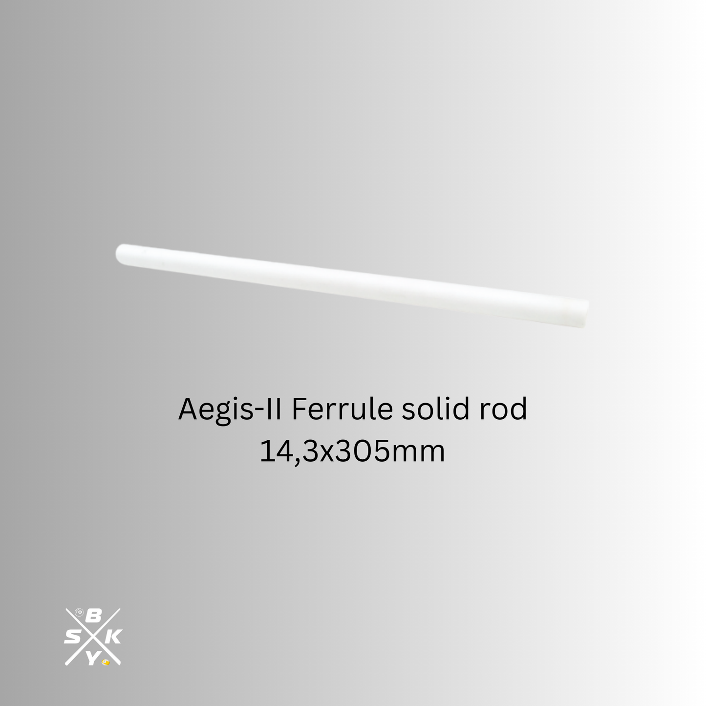 Aegis-II solid rod 14,3x305mm (ferrule)